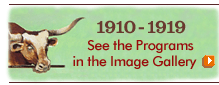 1910-1919 See the Programs in the Image Gallery