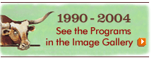 1990-2004See the Programs in the Image Gallery