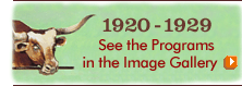 1920-1929 See the Programs in the Image Gallery