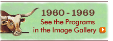 1960-1969 See the Programs in the Image Gallery
