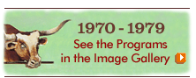 1970-1979 See the Programs in the Image Gallery